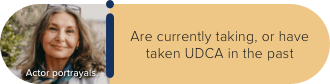 Are currently taking, or have taken UDCA in the past.